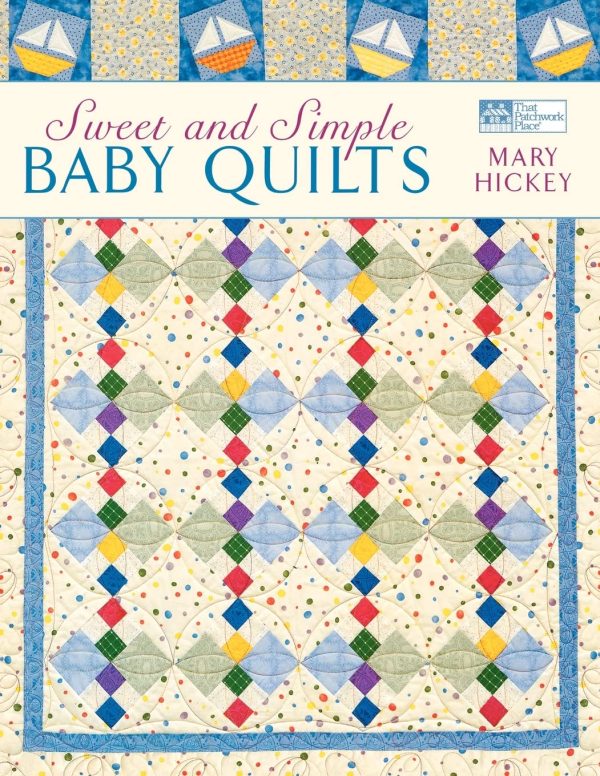 Sweet and Simple Baby Quilts [Paperback] Hickey, Mary