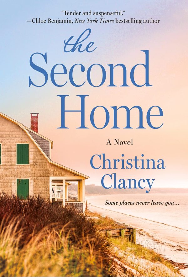 The Second Home: A Novel Clancy, Christina