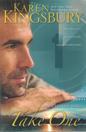 Take One (Above the Line Series #1) [Paperback] Kingsbury, Karen