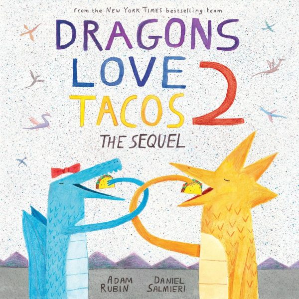 Dragons Love Tacos 2: The Sequel [Hardcover] Rubin, Adam and Salmieri, Daniel
