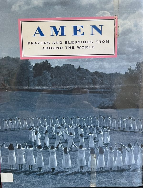 Amen: Prayers and Blessings from Around the World Gwathmey, Emily; Slesin, Suzanne and Cliff, Stafford