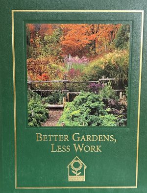 Better Gardens, Less Work Barbara Pleasant and Illustrated