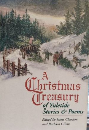 A Christmas Treasury of Yuletide Stories and Poems James Charlton and Barbara Gilson