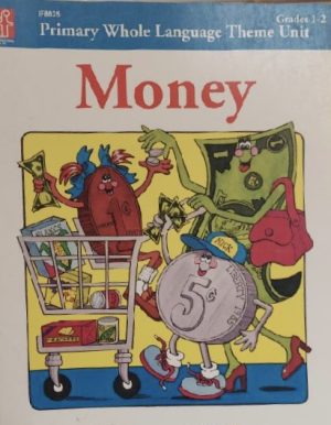Money - Primary Whole Language Theme Unit Grades 1-2