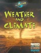 Weather and Climate (Discovery Channel School Science: Our Planet Earth) [Library Binding] Editorial Staff, Gareth