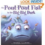 The Pout-Pout Fish in the Big-Big Dark [Paperback] Deborah Diesen and Dan Hanna