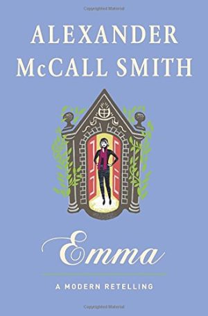 Emma: A Modern Retelling [Hardcover] McCall Smith, Alexander