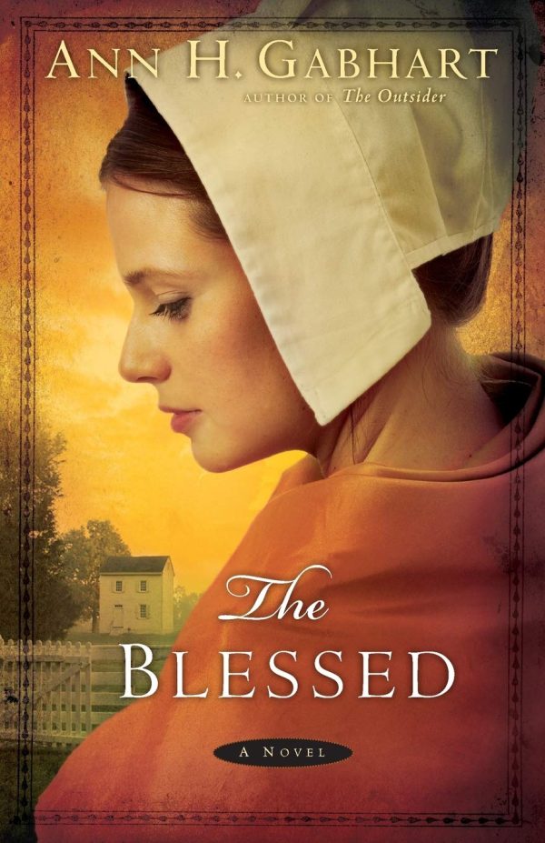The Blessed: A Novel [Paperback] Gabhart, Ann H.