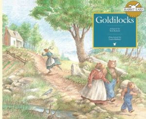 Goldilocks (Rabbit Ears Storybook Classics) [Paperback] Roberts, Tom and Kubinyi, Laszlo