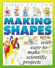Making Shapes (Science for Fun) Gibson, Gary and Kenyon, Tony