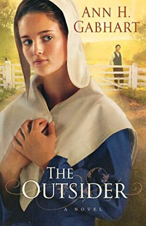 The Outsider: A Novel [Paperback] Ann H. Gabhart