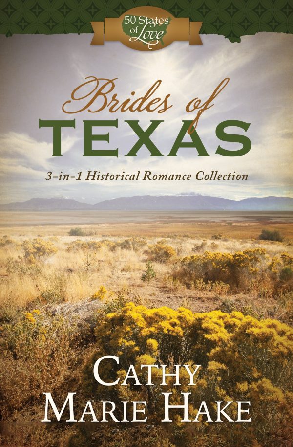 Brides of Texas: 3-in-1 Historical Romance Collection (50 States of Love) [Paperback] Hake, Cathy Marie
