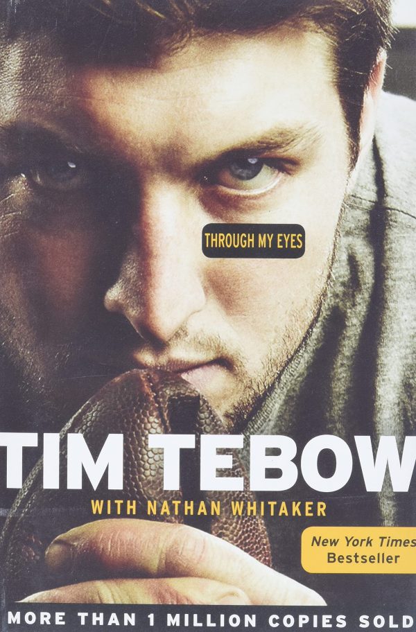 Through My Eyes by Tebow, Tim and Whitaker, Nathan