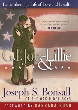 G.I. Joe & Lillie: Remembering a Life of Love and Loyalty [Hardcover] Joseph S. Bonsall and Barbara Bush
