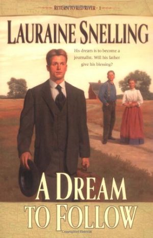 Dream to Follow, A [Paperback] Snelling, Lauraine