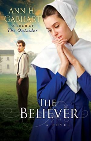The Believer: A Novel [Paperback] Ann H. Gabhart