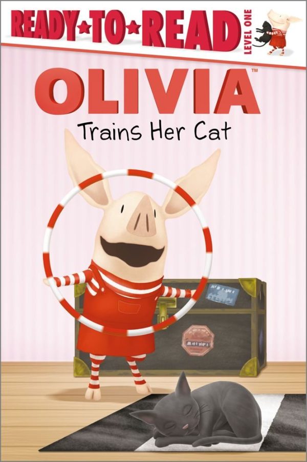Olivia Trains Her Cat Sarah Albee; Joe Purdy and Shane L. Johnson