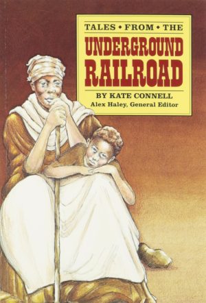 Tales from the Underground Railroad (Stories of America) Connell, Kate