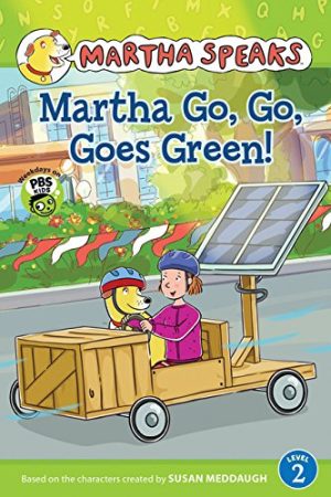 Martha Go, Go, Goes Green! (Green Light Readers, Level 2) Meddaugh, Susan