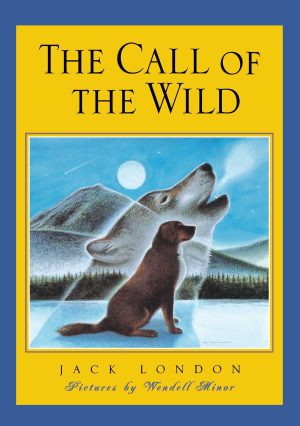 The Call of the Wild (Scribner Illustrated Classic) (Scribner Classics) London, Jack and Minor, Wendell