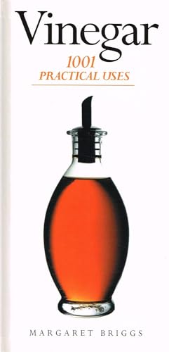 Vinegar: 1001 Practical Uses Margaret Briggs
