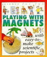 Science For Fun: Magnets Gary Gibson