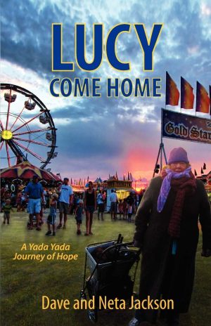 Lucy Come Home (Yada Yada House of Hope Series) [Paperback] Jackson, Dave and Jackson, Neta