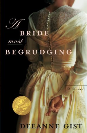A Bride Most Begrudging [Paperback] Deeanne Gist