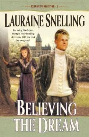 Believing the Dream [Paperback] Snelling, Lauraine