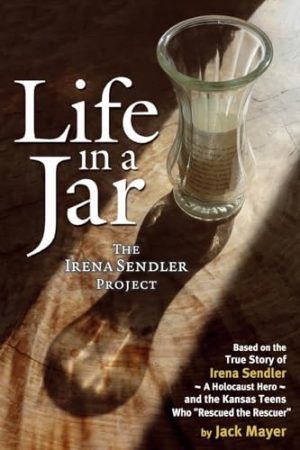 Life in a Jar: The Irena Sendler Project [Paperback] Mayer, Jack