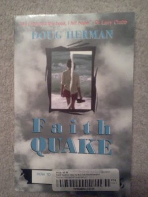 Faith Quake: How to Survive the Aftershocks of Tragedy Herman, Doug