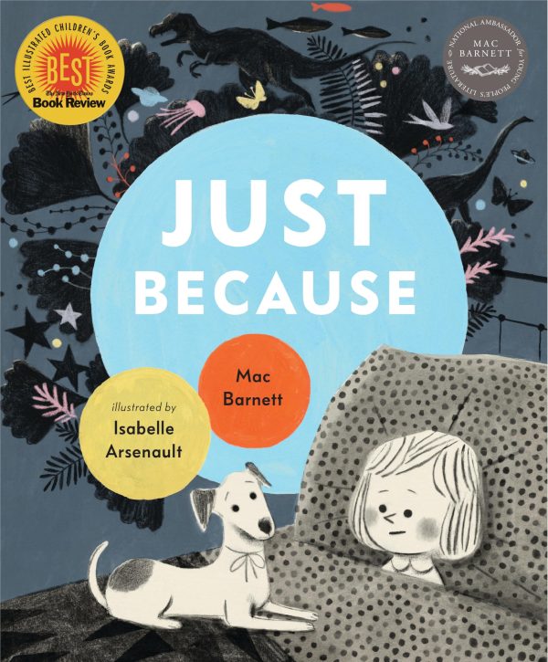 Just Because [Hardcover] Barnett, Mac and Arsenault, Isabelle