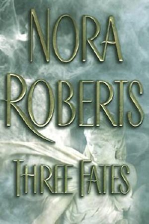 Three Fates Roberts, Nora