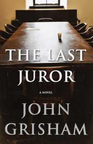 The Last Juror: A Novel [Hardcover] Grisham, John