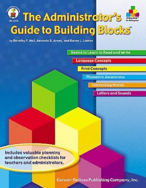 Administrator's Guide to Building Blocks™, Grade K Hall, Dorothy P.; Arens, Amanda B. and Loman, Karen L.