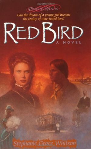 Red Bird (Prairie Winds Series #3) Whitson, Stephanie Grace