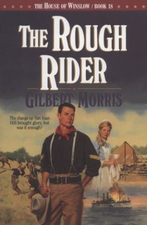 The Rough Rider (The House of Winslow #18) Morris, Gilbert