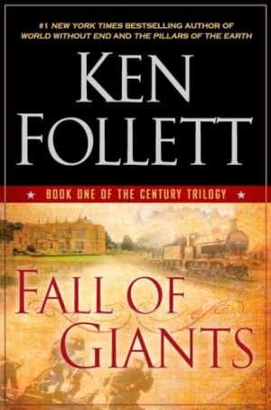 Fall of Giants (The Century Trilogy) Follett, Ken