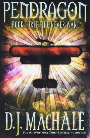 The Never War (3) (Pendragon) [Paperback] MacHale, D.J.