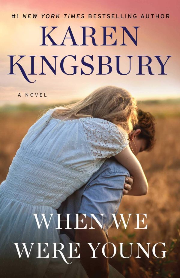 When We Were Young: A Novel (Baxter Family Collection) Kingsbury, Karen