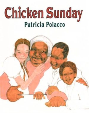 Chicken Sunday [Paperback] Polacco, Patricia