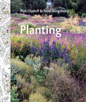 Planting: A New Perspective [Hardcover] Oudolf, Piet and Kingsbury, Noel