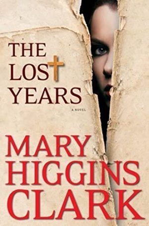 The Lost Years [Mass Market Paperback] Clark, Mary Higgins