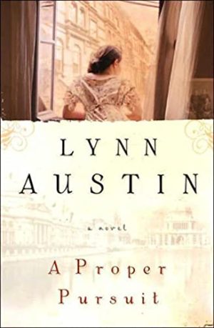 A Proper Pursuit [Paperback] Lynn Austin