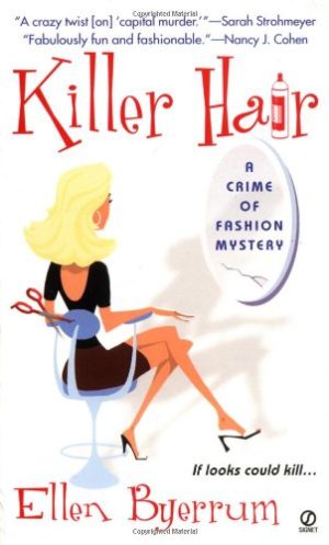 Killer Hair: A Crime of Fashion (Crime of Fashion Mystery) Byerrum, Ellen