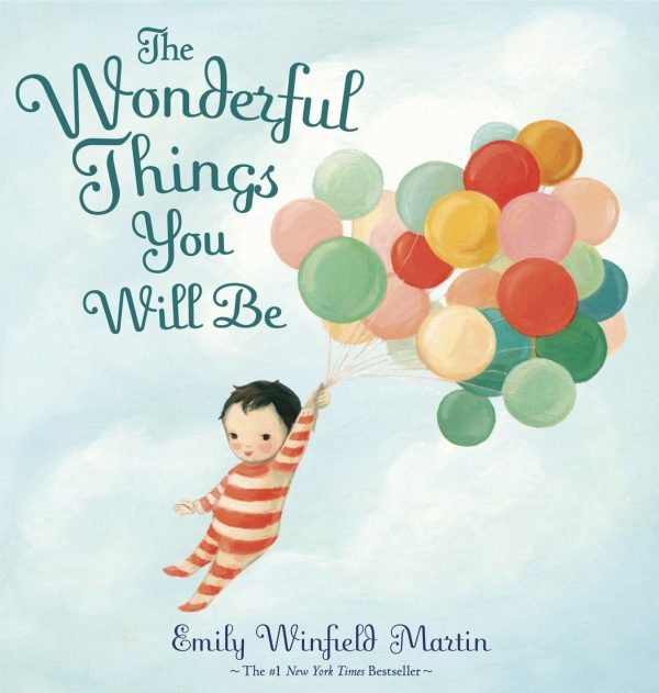 The Wonderful Things You Will Be [Hardcover] Martin, Emily Winfield