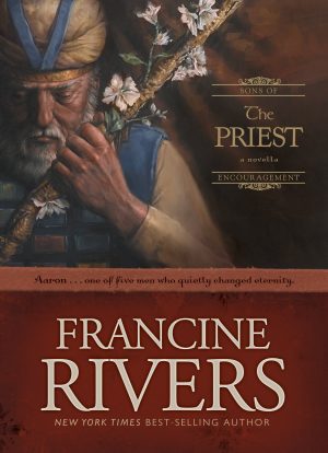 The Priest: The Biblical Story of Aaron (Sons of Encouragement Series Book 1) Historical Christian Fiction Novella with an In-Depth Bible Study [Hardcover] Rivers, Francine