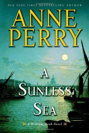 A Sunless Sea: A William Monk Novel [Hardcover] Perry, Anne