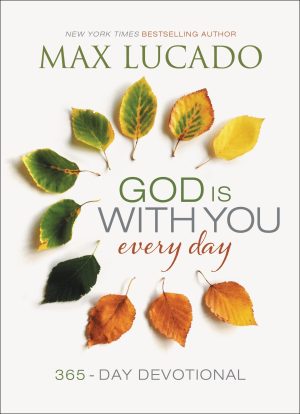 God Is With You Every Day: 365-Day Devotional [Hardcover] Lucado, Max