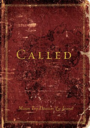 Called: Mission Trip Devotions & Journal Wood, Lena